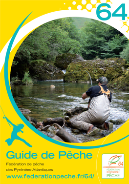 Guide De Pêche Fédération De Pêche Des Pyrénées-Atlantiques 1 - DATES D’OUVERTURES ET HEURES DE PECHE EN 2015