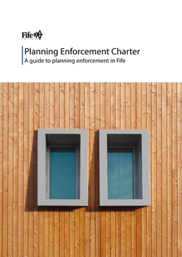 Planning Enforcement Charter a Guide to Planning Enforcement in Fife