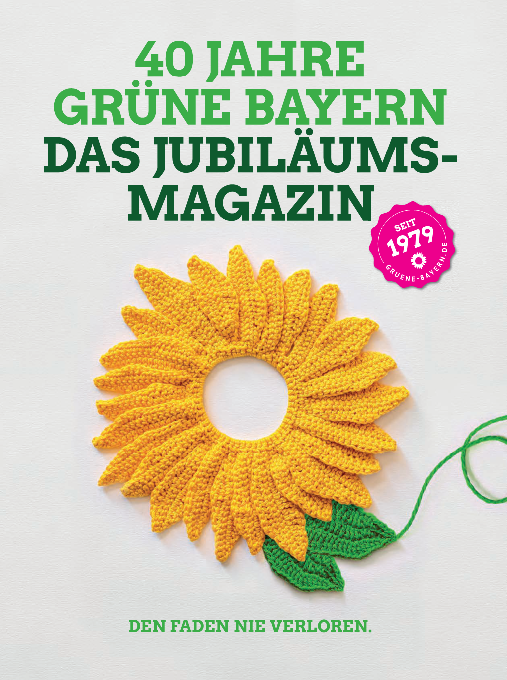 40 Jahre Grüne Bayern Das Jubiläums- Magazin