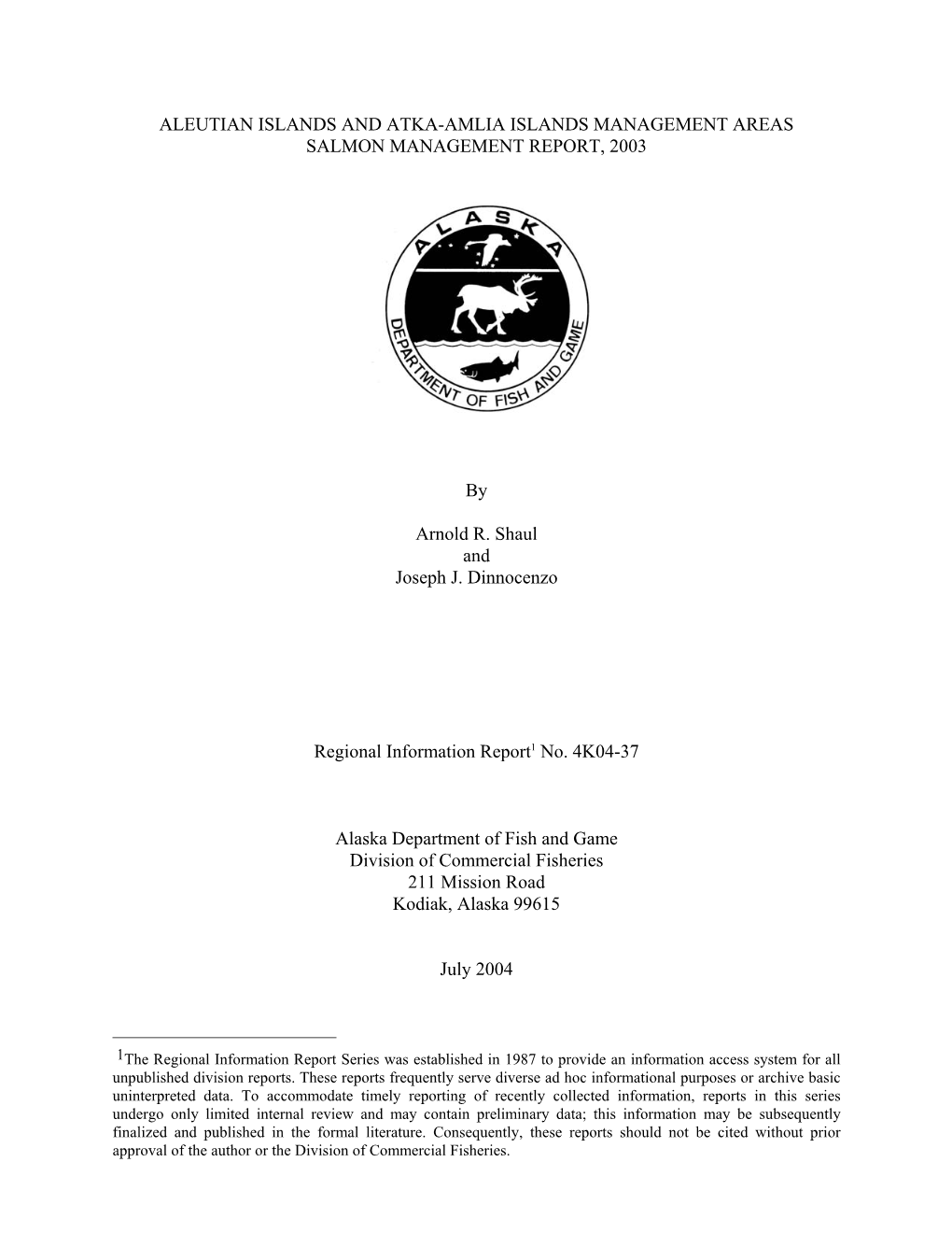 Aleutian Islands and Atka-Amlia Islands Management Areas Salmon Management Report, 2003