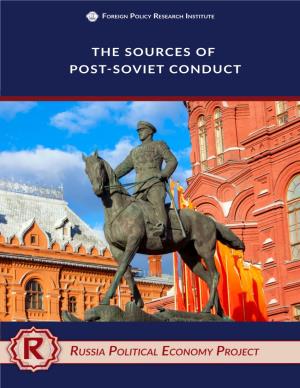 The Sources of Post-Soviet Conduct
