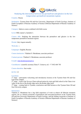 Studying the Interaction Between the Permafrost and Glaciers in the Low Temperature Permafrost Mountain Regions Country: Russia