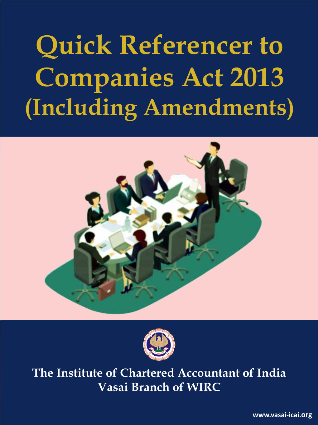 Quick Referencer to Companies Act 2013 (Includingcover Page Amendments)