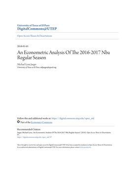 An Econometric Analysis of the 2016-2017 Nba Regular Season Michael Lynn Jaeger University of Texas at El Paso, Mljaeger@Episd.Org