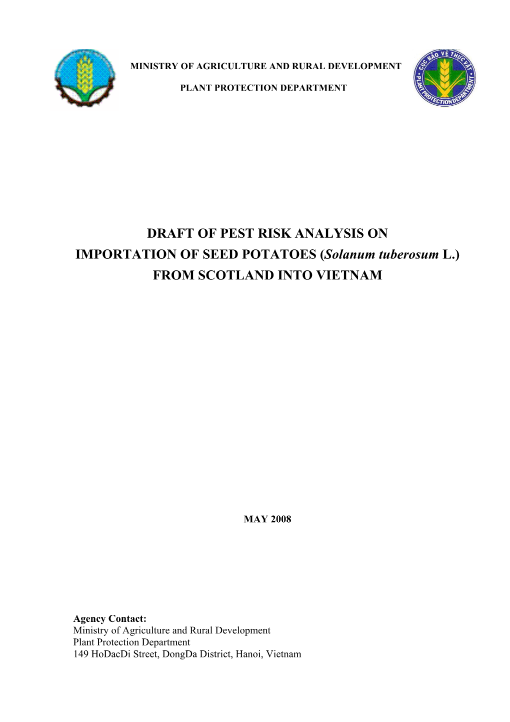 DRAFT of PEST RISK ANALYSIS on IMPORTATION of SEED POTATOES (Solanum Tuberosum L.) from SCOTLAND INTO VIETNAM