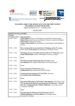 TEACHING ABOUT the HOLOCAUST and the PREVENTION of CRIMES AGAINST HUMANITY Zagreb and Jasenovac, 25 – 27 January 2011