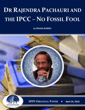 Dr Rajendra Pachauri and the Ipcc – No Fossil Fool