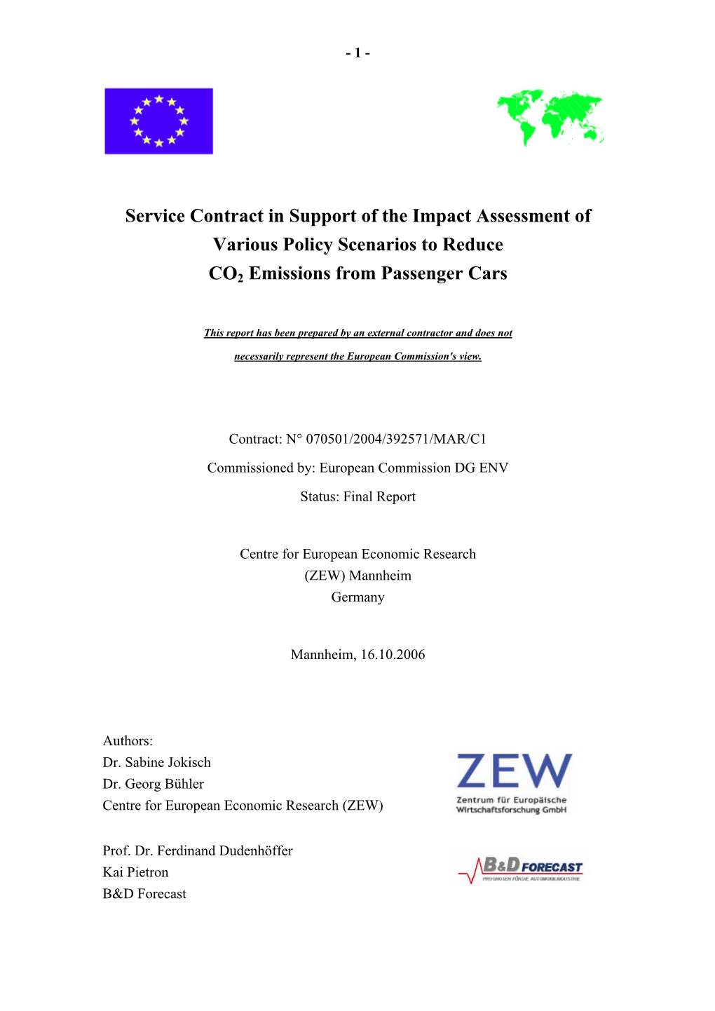 Service Contract in Support of the Impact Assessment of Various Policy Scenarios to Reduce
