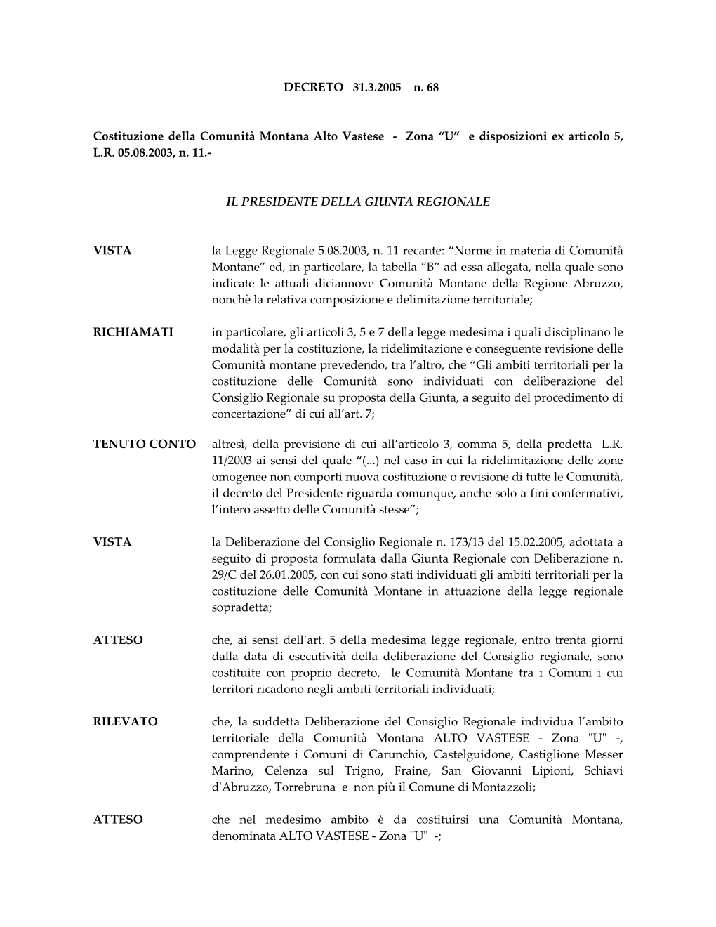 DECRETO 31.3.2005 N. 68 Costituzione