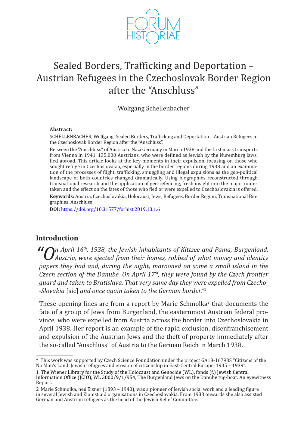 Sealed Borders, Trafficking and Deportation – Austrian Refugees in the Czechoslovak Border Region After the “Anschluss” Wolfgang Schellenbacher Abstract