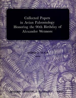 Collected Papers in Avian Paleontology Honoring the 90Th Birthday of Alexander Wetmore