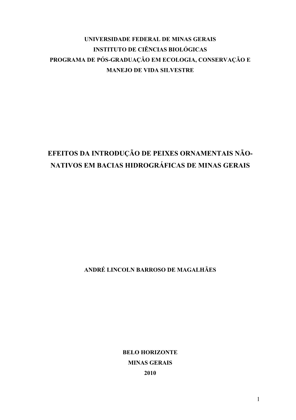 Efeitos Da Introdução De Peixes Ornamentais Não- Nativos Em Bacias Hidrográficas De Minas Gerais
