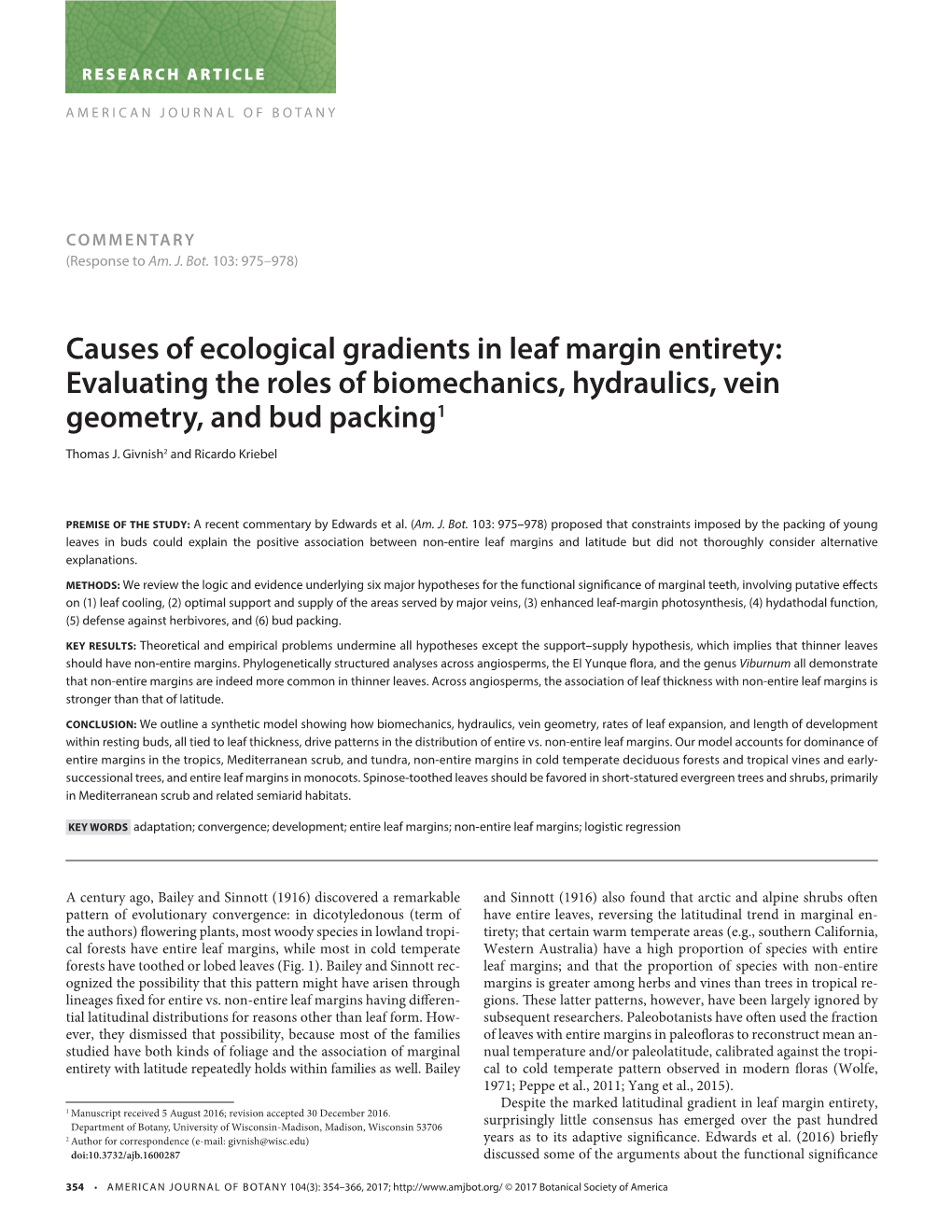 Causes of Ecological Gradients in Leaf Margin Entirety: Evaluating the Roles of Biomechanics, Hydraulics, Vein Geometry, and Bud Packing1