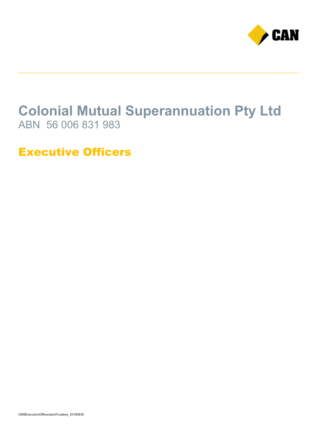 Colonial Mutual Superannuation Pty Ltd ABN 56 006 831 983