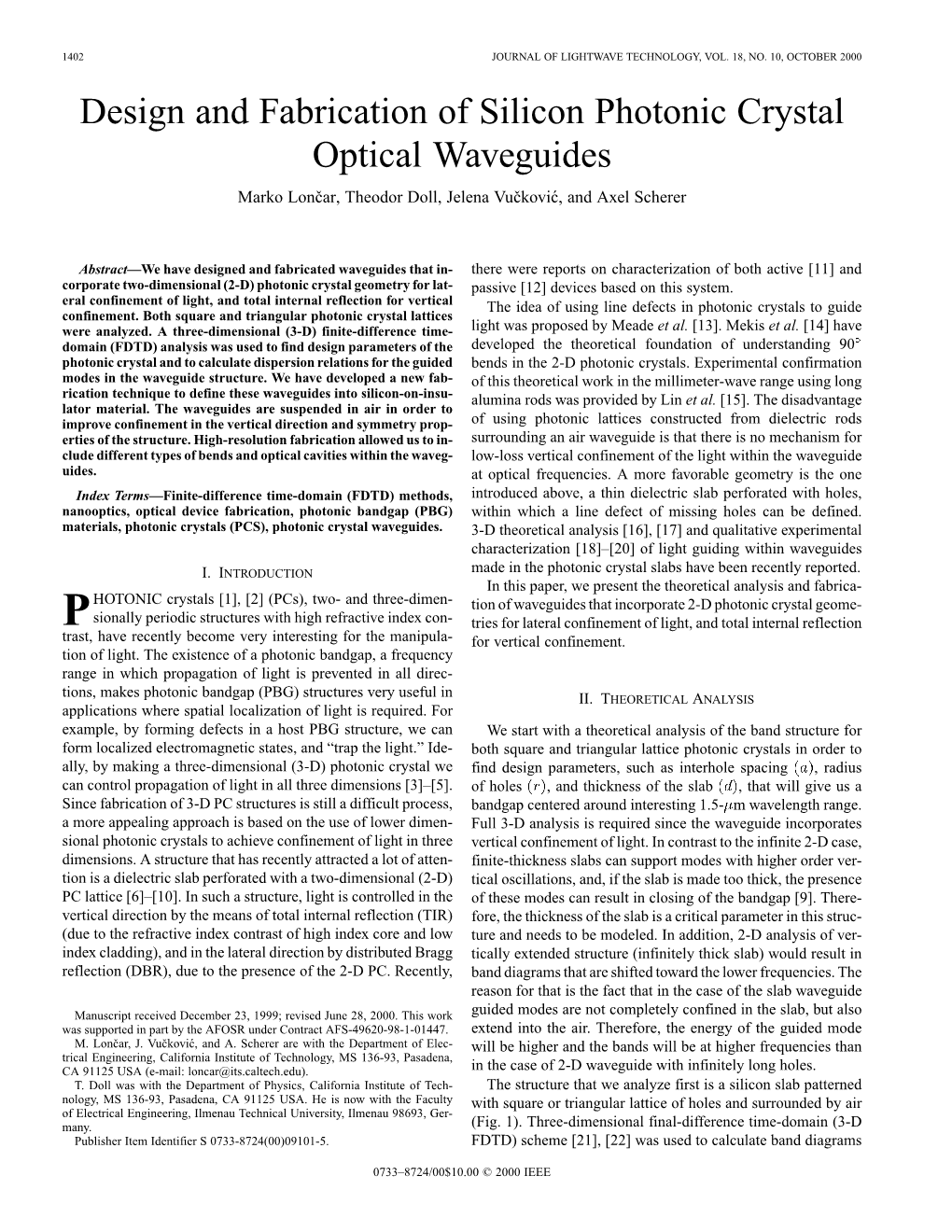 Design and Fabrication of Silicon Photonic Crystal Optical Waveguides Marko Loncar,ˇ Theodor Doll, Jelena Vuckovicˇ ´, and Axel Scherer