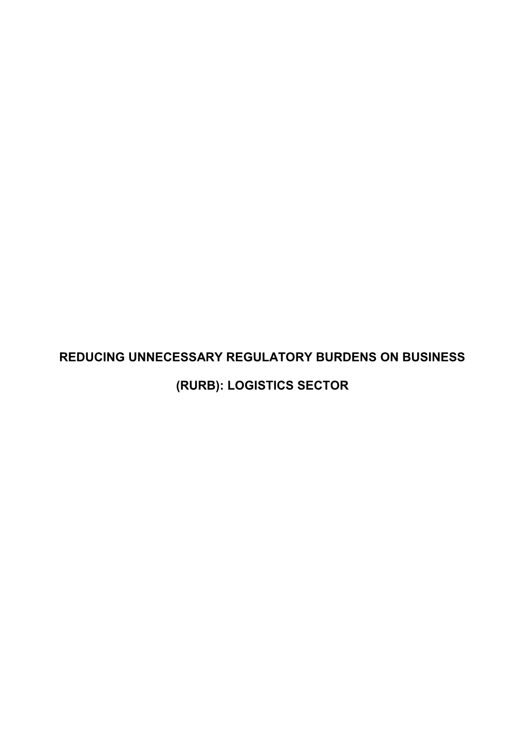 Reducing Unnecessary Regulatory Burdens on Business (Rurb)