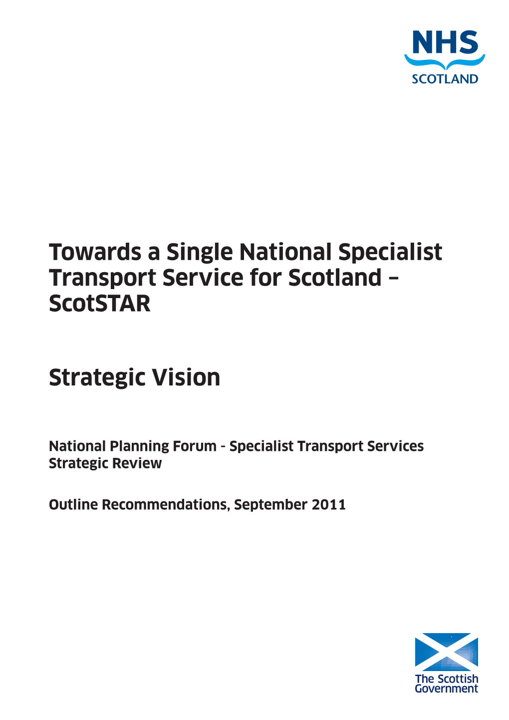 Towards a Single National Specialist Transport Service for Scotland – Scotstar