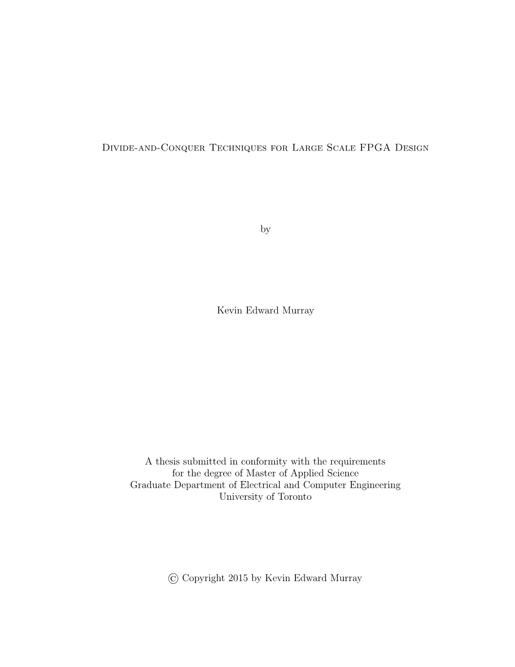 Divide-And-Conquer Techniques for Large Scale FPGA Design by Kevin