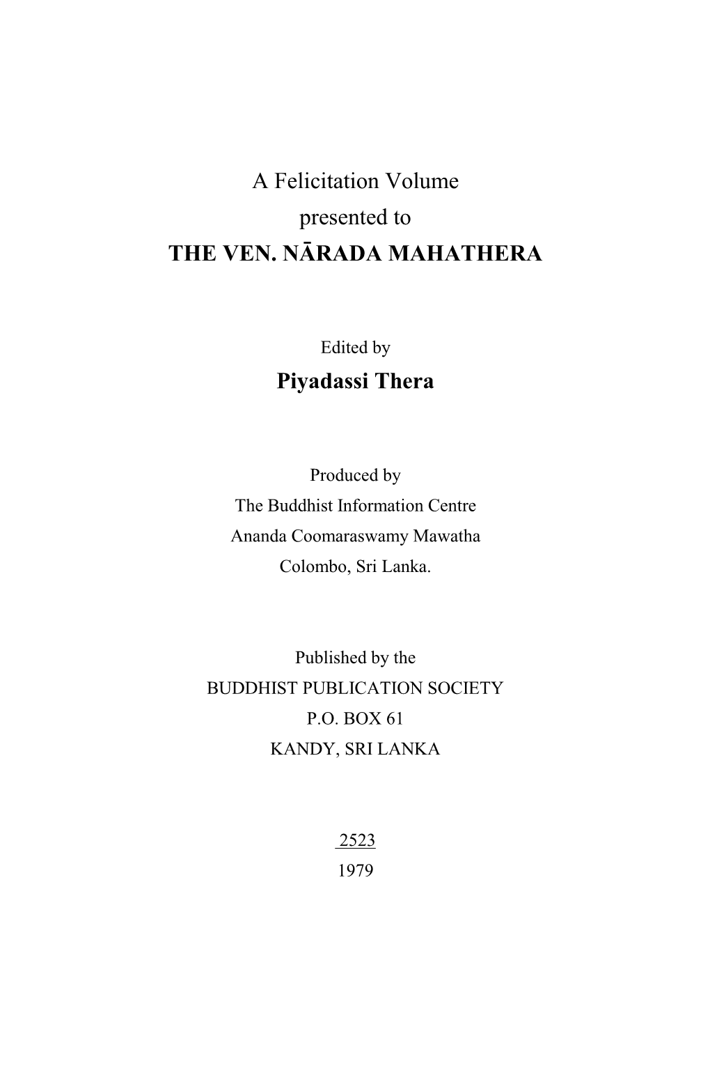 A Felicitation Volume Presented to the VEN. NĀRADA MAHATHERA