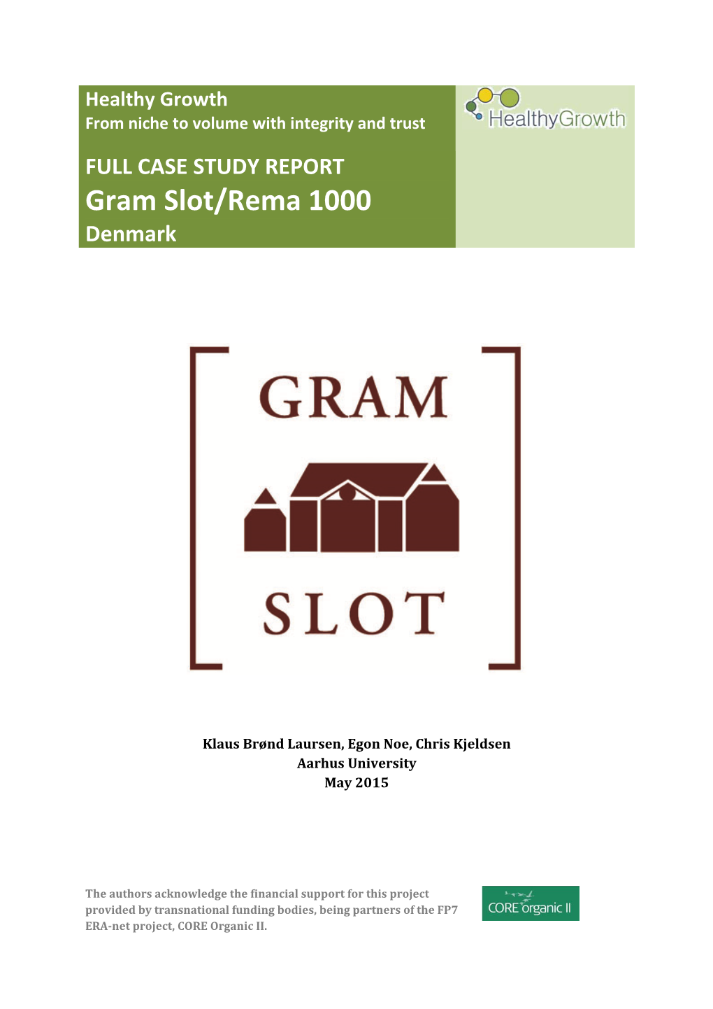 Gram Slot/Rema 1000 Denmark