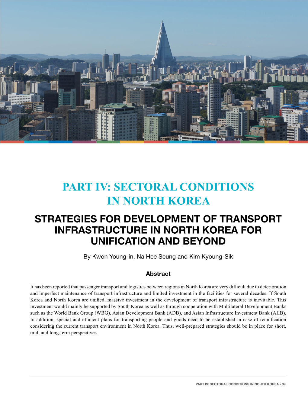 Sectoral Conditions in North Korea Strategies for Development of Transport Infrastructure in North Korea for Unification and Beyond