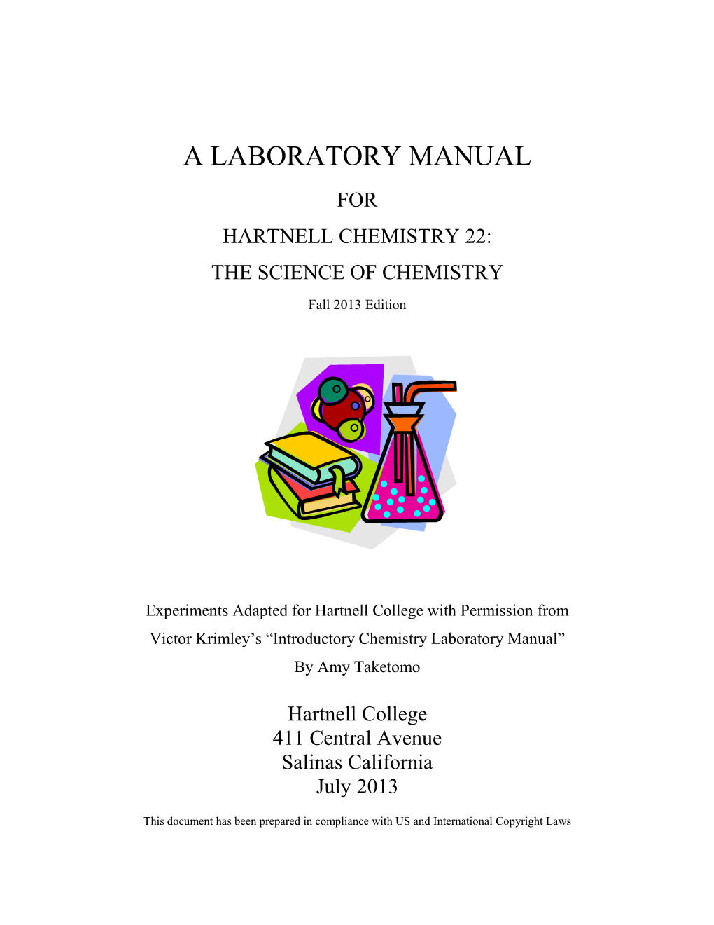 A LABORATORY MANUAL for HARTNELL CHEMISTRY 22: the SCIENCE of CHEMISTRY Fall 2013 Edition