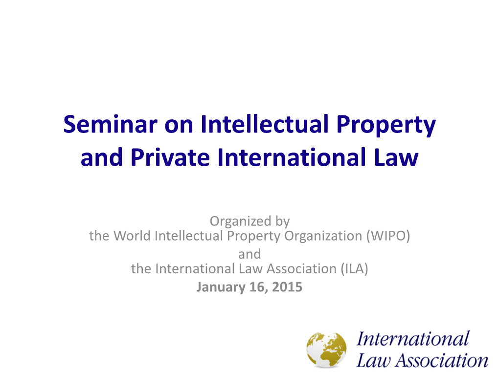 Seminar on Intellectual Property and Private International Law