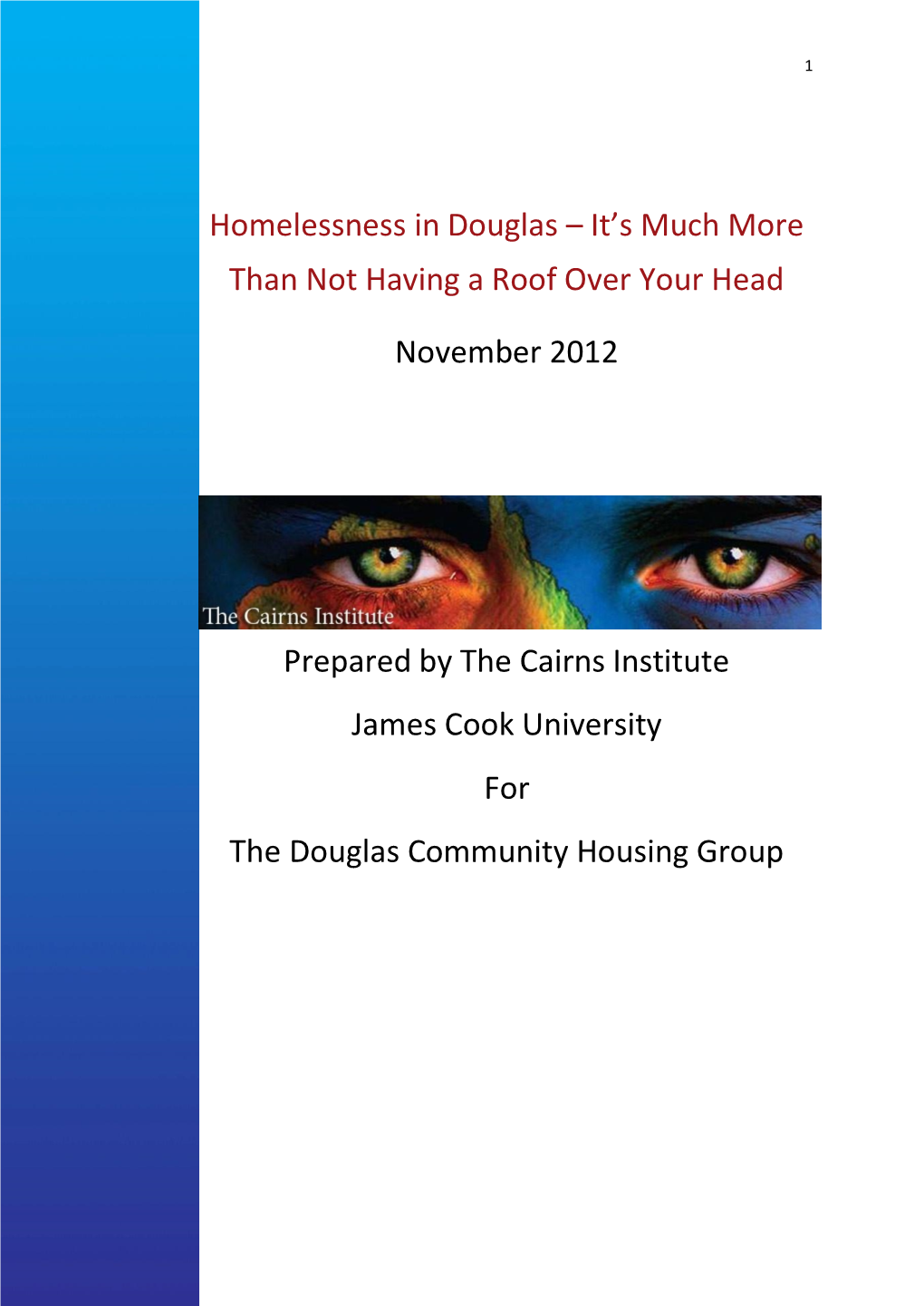Homelessness in Douglas – It’S Much More Than Not Having a Roof Over Your Head