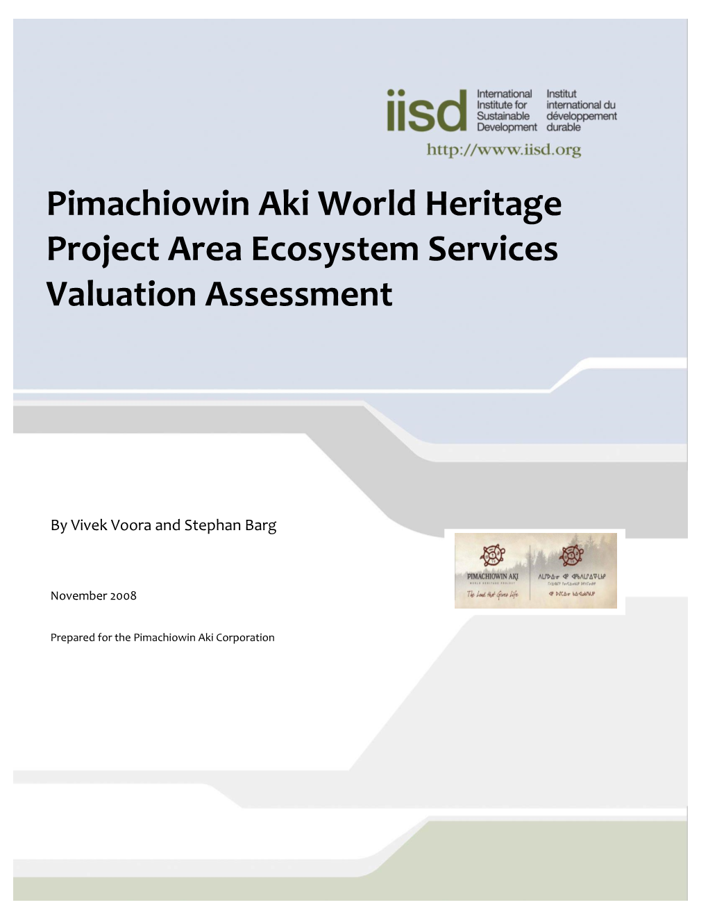 Pimachiowin Aki World Heritage Project Area Ecosystem Services Valuation Assessment