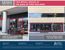 TWO RETAIL SPACES at the BASE of Mima BUILDING