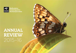 Annual Review 2015–16 Annual Review 2015–16 the Wildlife Trust for Bedfordshire, Cambridgeshire and Northamptonshire