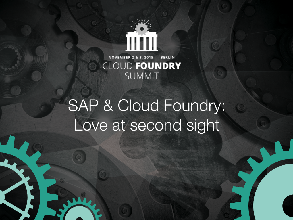 SAP & Cloud Foundry: Love at Second Sight