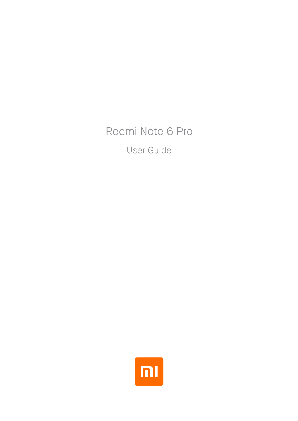Redmi Note 6 Pro User Guide Saturday, August 16