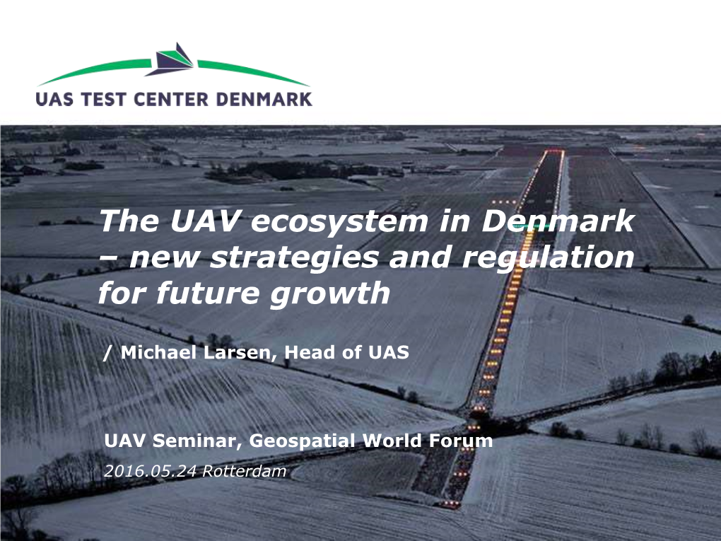 The UAV Ecosystem in Denmark – New Strategies and Regulation for Future Growth