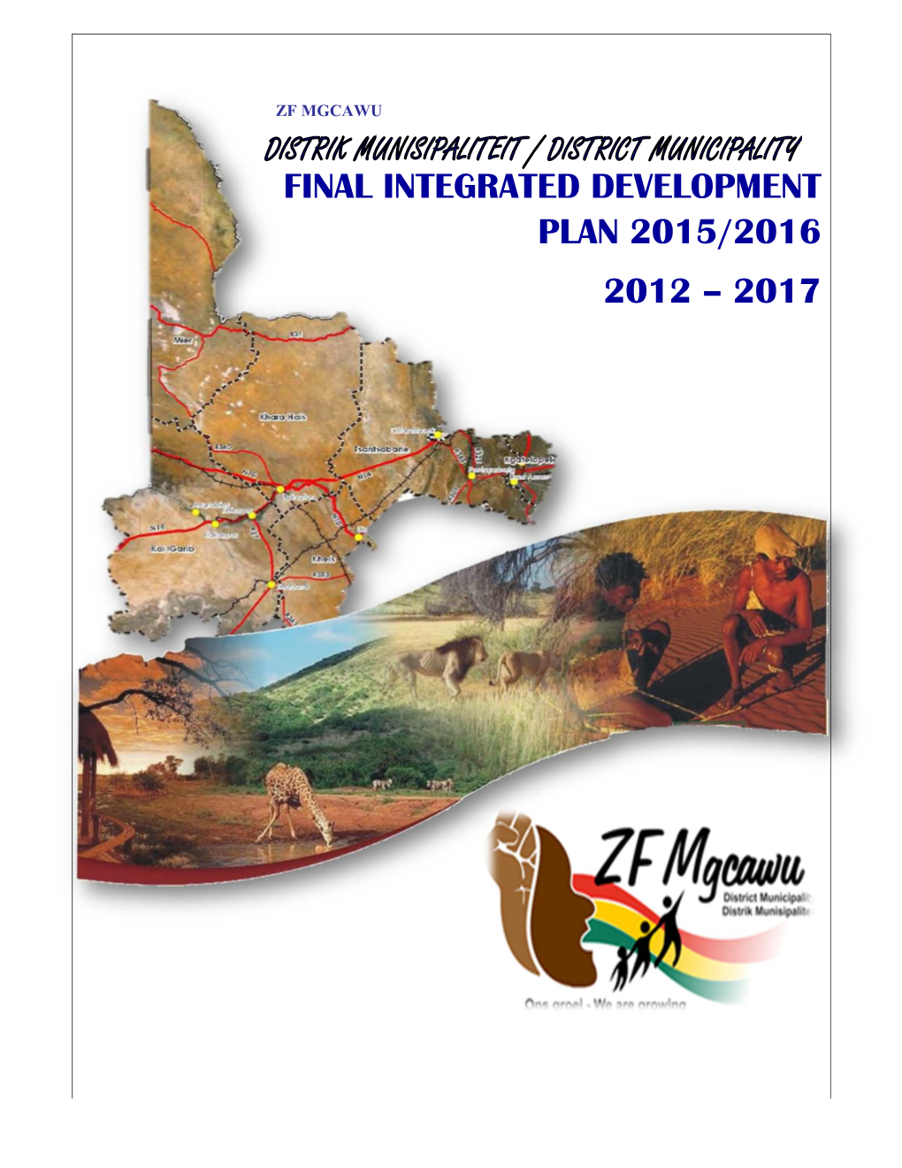 FINAL INTEGRATED DEVELOPMENT PLAN 2015/2016 2012 – 2017 Table of Content Page Number Foreword of the Executive Mayor 5