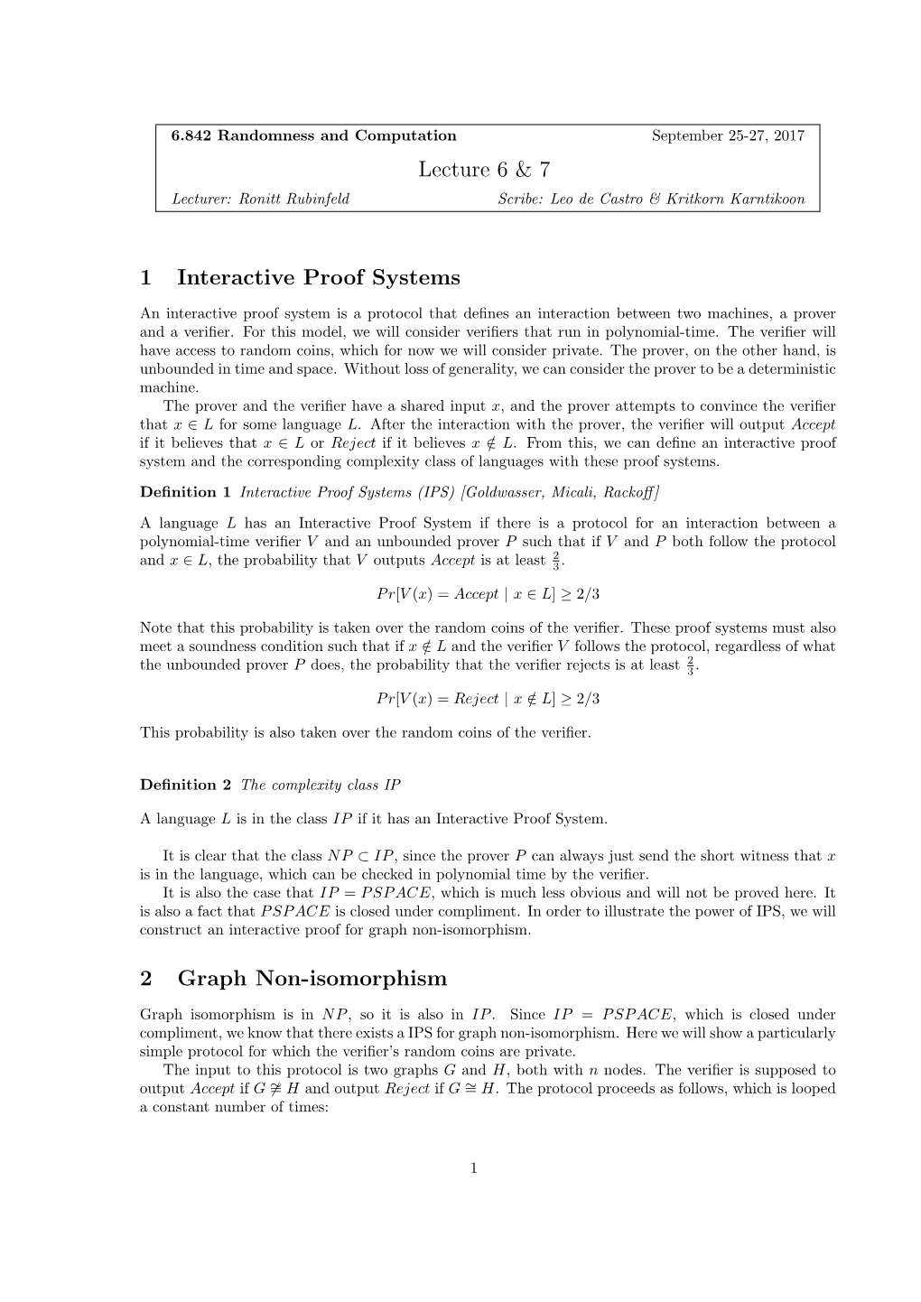 Lecture 6 & 7 1 Interactive Proof Systems 2 Graph Non-Isomorphism