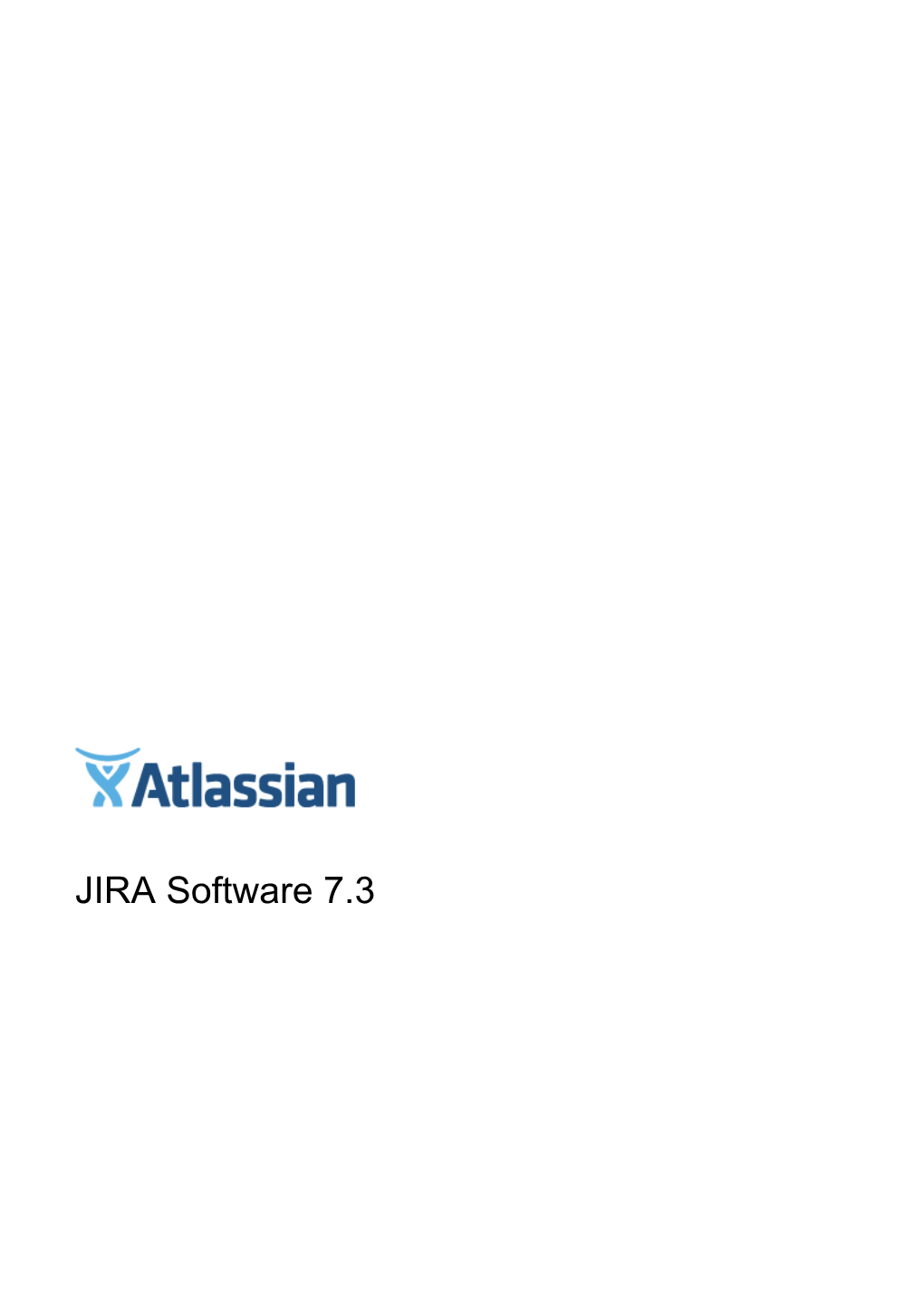 JIRA Software 7.3 Documentation for JIRA Software 7.3 2