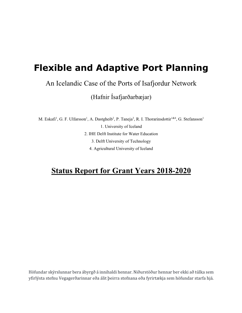 Flexible and Adaptive Port Planning