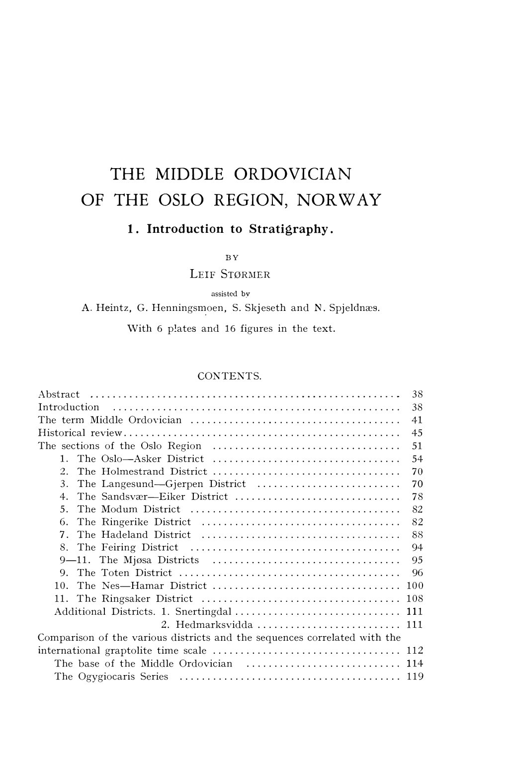 The Middle Ordovician of the Oslo Region, Norway", the Previous Research Is Dealt with More Extensively in a Special Chapter on a Historical Review