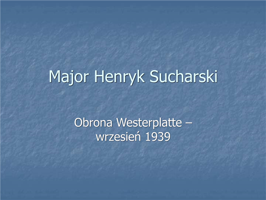 Major Henryk Sucharski