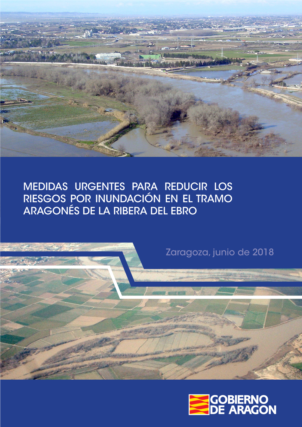 Medidas Urgentes Para Reducir Los Riesgos Por Inundación En El Tramo Aragonés De La Ribera Del Ebro