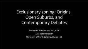 Exclusionary Zoning: Origins, Open Suburbs, and Contemporary Debates