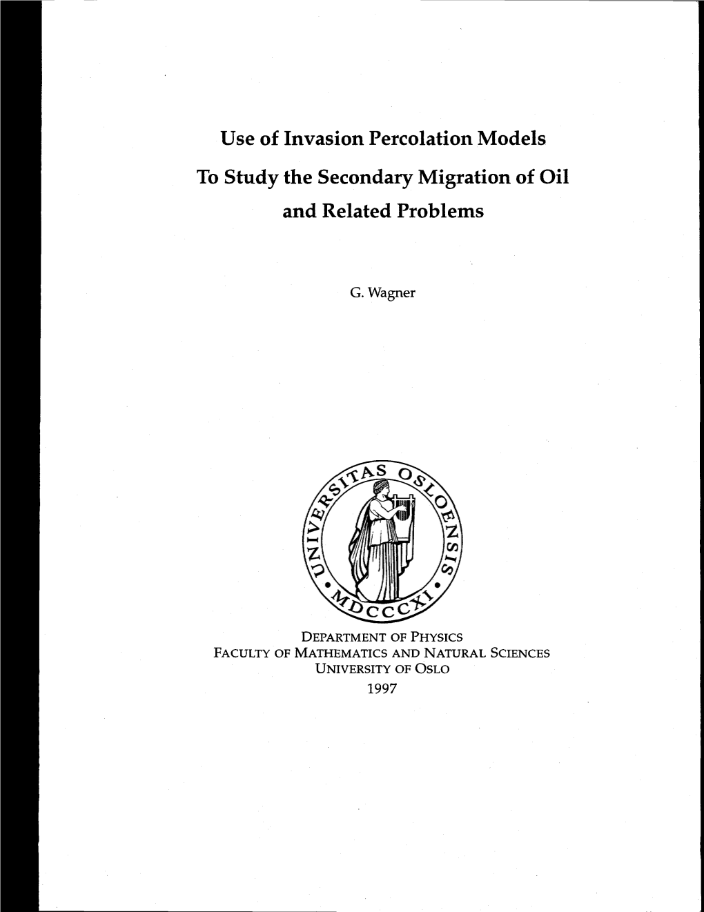 Use of Invasion Percolation Models to Study the Secondary Migration of Oil and Related Problems