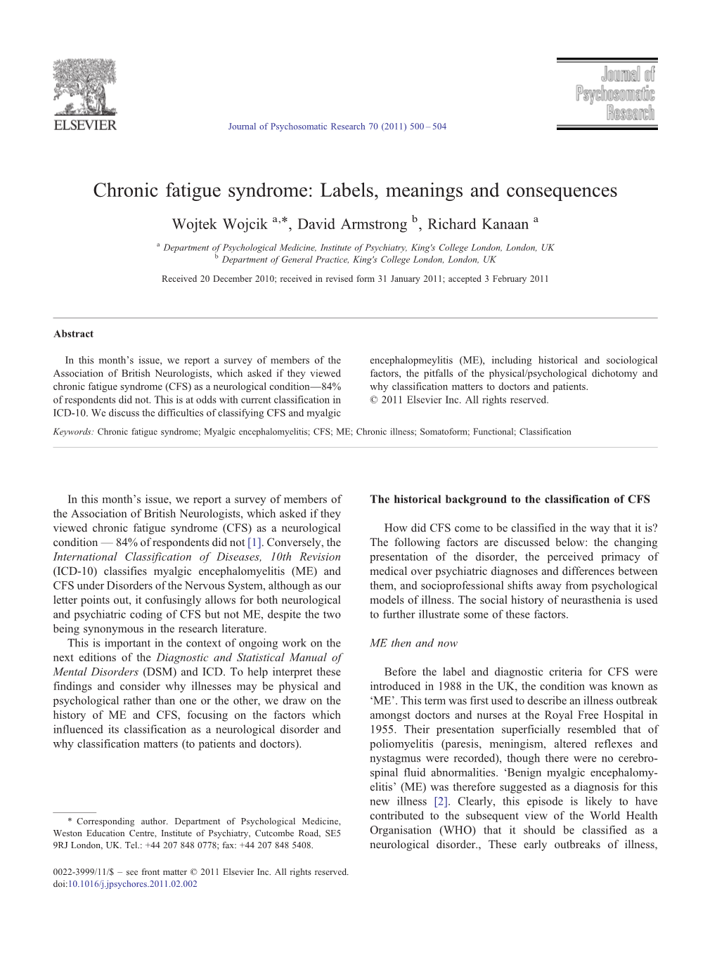 Chronic Fatigue Syndrome: Labels, Meanings and Consequences ⁎ Wojtek Wojcik A, , David Armstrong B, Richard Kanaan A