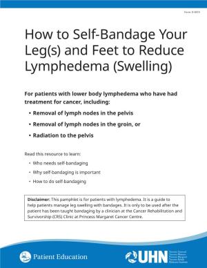 How to Self-Bandage Your Leg(S) and Feet to Reduce Lymphedema (Swelling)
