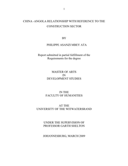 CHINA -ANGOLA RELATIONSHIP with REFERENCE to the CONSTRUCTION SECTOR by PHILIPPE ASANZI MBEY ATA Report Submitted in Partial