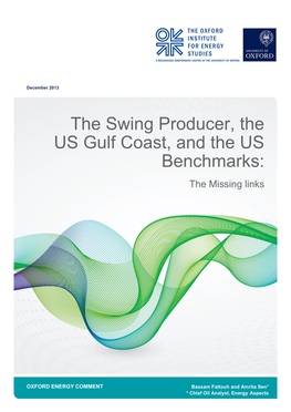 The Swing Producer, the US Gulf Coast, and the US Benchmarks: the Missing Links