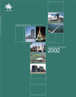 Annual Report 2002 Taisei Corporation
