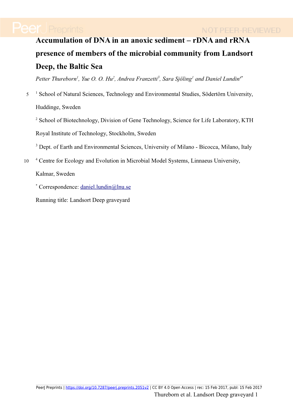 Accumulation of DNA in an Anoxic Sediment – Rdna and Rrna Presence of Members of the Microbial Community from Landsort Deep, the Baltic Sea Petter Thureborn1, Yue O