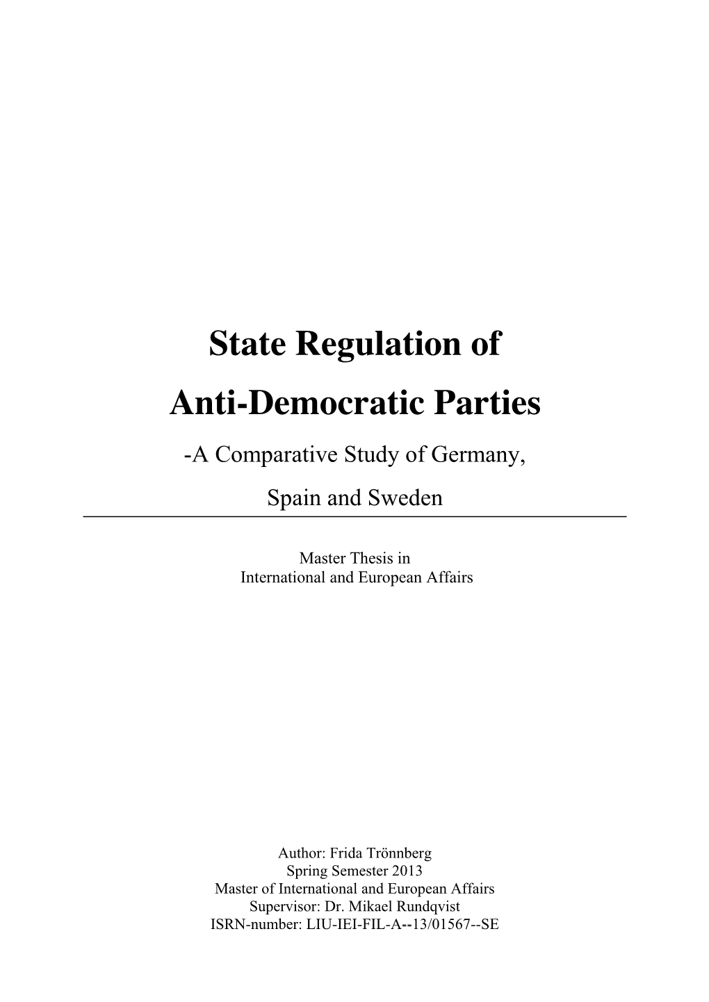 State Regulation of Anti-Democratic Parties -A Comparative Study of Germany, Spain and Sweden